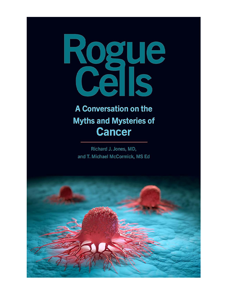 Book cover for Rogue Cells: A Conversation on the Myths and Mysteries of Cancer