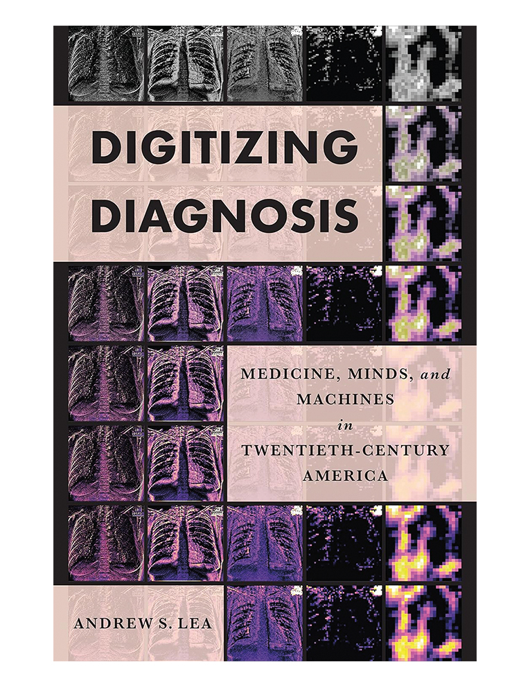 Digitizing Diagnosis by Andrew Lea