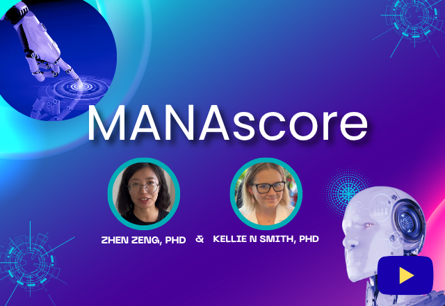 A youtube thumbnail for MANAscore featuring photos of Zhen Zeng, PhD, and Kellie N Smith, PhD, with a robot illustration and a YouTube play icon
