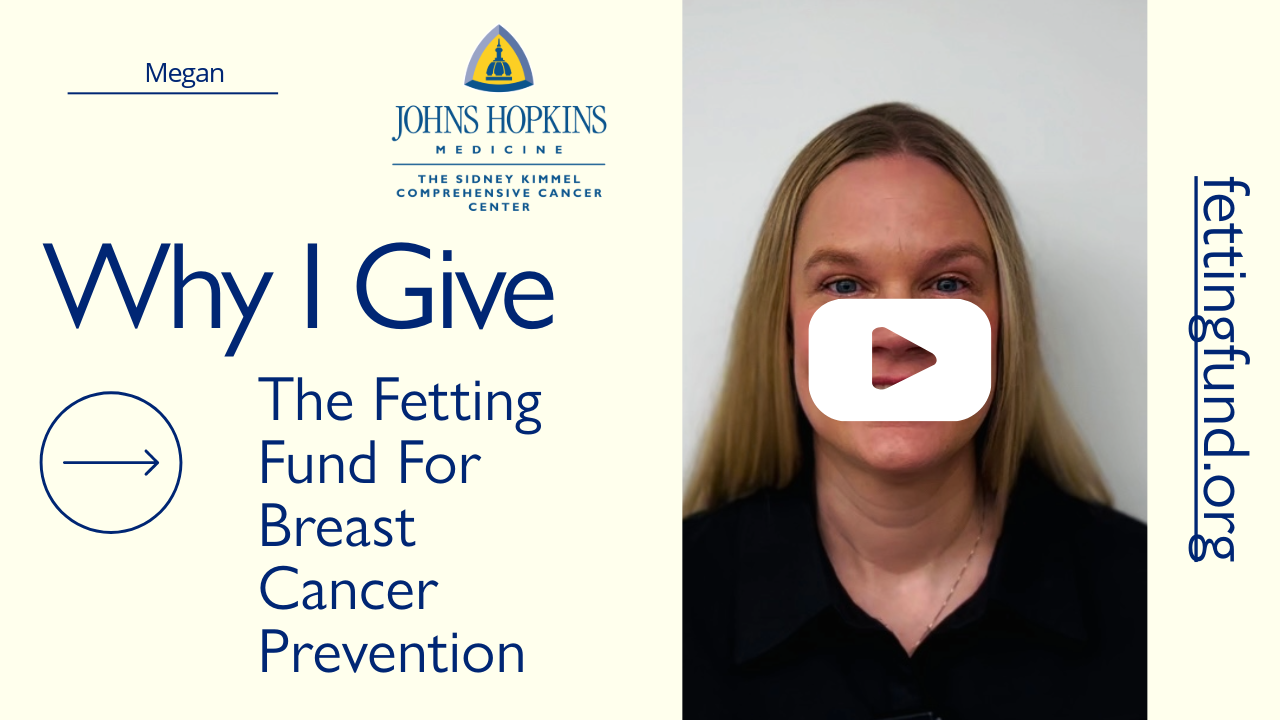 A woman smiling against a plain background. Text reads, "Why I Give" for The Fetting Fund for Breast Cancer Prevention, with a Johns Hopkins logo. Website: fettingfund.org.