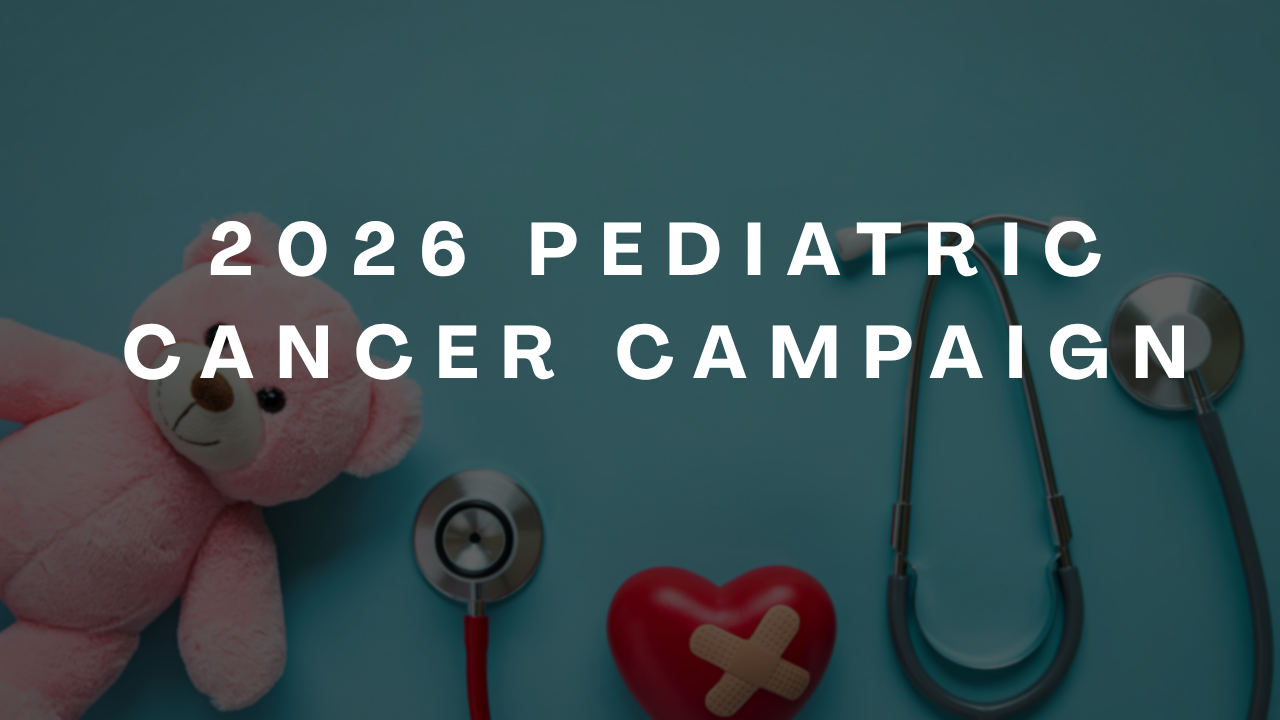 2026 Pediatric Cancer Campaign