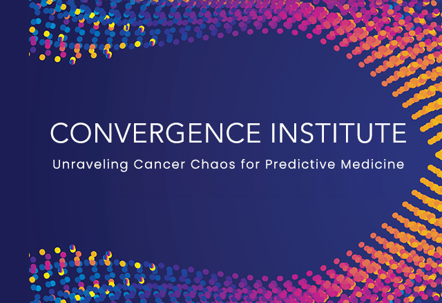 Convergence Institute; Unraveling Cancer Chaos for Predictive Medicine