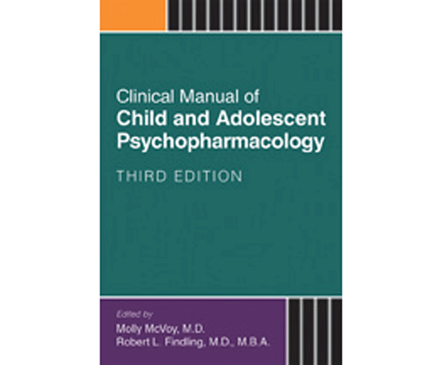 Clinical Manual of Child and Adolescent Psychopharmacology 3rd Edition Featured Slide 5