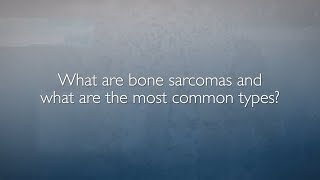 Bone Sarcomas  FAQ with Dr Adam Levin