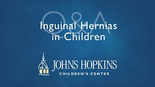 Inguinal Hernias in Children QA with Dr Clint Cappiello thumbnail