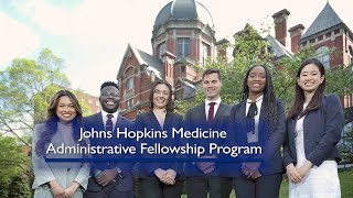 Johns Hopkins Medicine Administrative Fellowship Program
