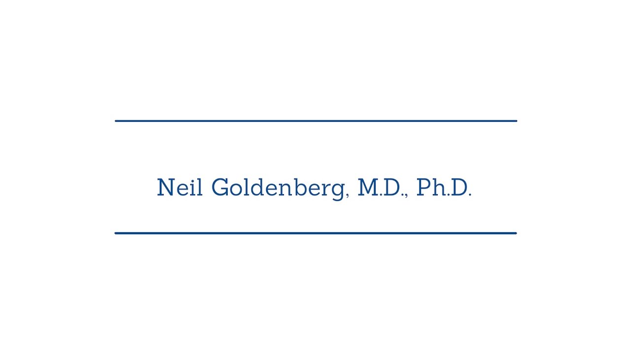 Meet Neil Goldenberg MD PhD