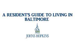 Pediatric Residents Guide to Living in Baltimore
