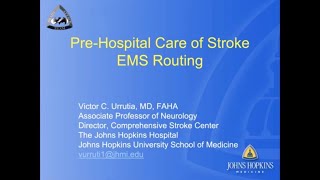 PreHospital Care of Stroke EMS Routing  Dr Victor C Urrutia