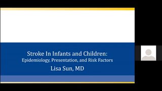 Stroke in Infants and Children Epidemiology Presentation and Risk Factors  Dr Lisa Sun