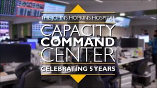The Johns Hopkins Capacity Command Center  Enhancing Hospital Operations Since 2016