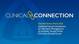 Updated Recommendations for the Early Management of Ischemic Stroke What Clinicians Should Know