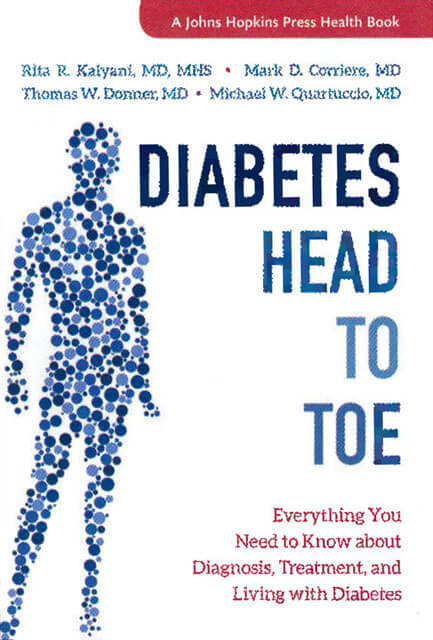 Diabetes Head to Toe: Everything You Need to Know about Diagnosis, Treatment, and Living with Diabetes